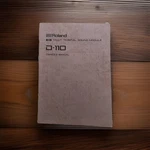 Roland D-110 Multi Timbral Sound Module Owner Manual & 2 Information Cards. Fixed Price $80.00.