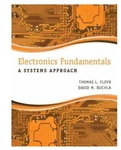 Electronics Fundamentals : Systems Approach By David Buchla And Thomas Floyd. Fixed Price $100.00.