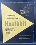Vtg 1958 Heathkit Frequency Modulation Tuner Assembly Instructions Manual FM-3A. Fixed Price $17.50.