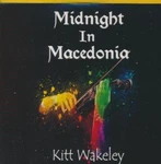 Kitt Wakeley: Midnight In Macedonia Music Audio Cd Classical Crossover Rock 2018. Fixed Price $42.29.