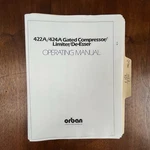 Vintage Orban 422A/424A Gated Compressor/limiter/de-esser Operating Manual. Fixed Price $30.00.